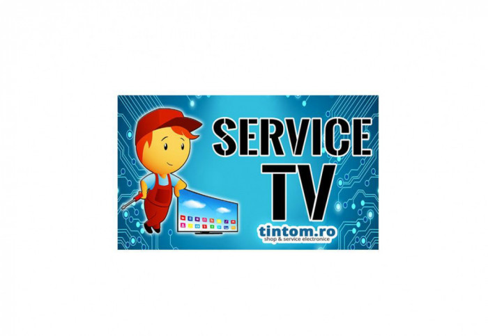 Service Smart TV Reparatii Televizor