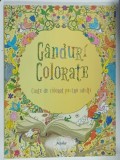 GANDURI COLORATE , CARTE DE COLORAT PENTRU ADULTI , ANII &#039; 2000 , PRIMA PAGINA DEJA COLORATA