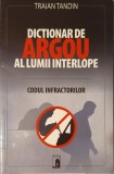 Traian Tandin, Dictionar de Argou al Lumii Interlope, 2009 (Argou, limbaj Interlop, Criminalistica, Infractori, Jargon, Investigatii, Lingvistica)