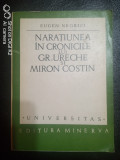 Naratiunea in cronicile lui Gr.Ureche si Miron Costin-Eugen Negrici