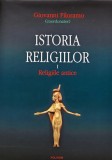 Cumpara ieftin Istoria religiilor, volumul 1. Religiile antice - 2008 - Giovanni Filoramo (XE310)
