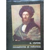 RENASTEREA SI REFORMA - A. OTETEA