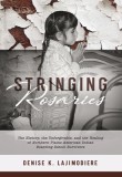 Sringing Rosaries: The History, the Unforgivable, and the Healing of Northern Plains American Indian Boarding School Survivors