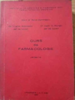 CURS DE FARMACOLOGIE, PARTEA 1-SAVA DUMITRESCU, VIRGINIA BOBULESCU, OSTIN C. MUNGIU-229327 foto