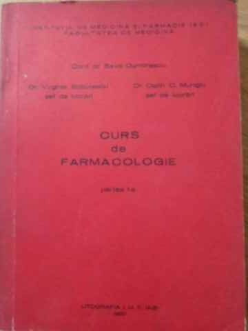 CURS DE FARMACOLOGIE, PARTEA 1-SAVA DUMITRESCU, VIRGINIA BOBULESCU, OSTIN C. MUNGIU