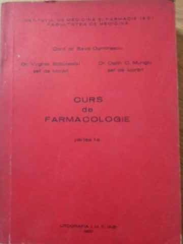 CURS DE FARMACOLOGIE, PARTEA 1-SAVA DUMITRESCU, VIRGINIA BOBULESCU, OSTIN C. MUNGIU-229327