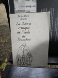 La th&eacute;orie critique de l/&eacute;cole de Francfort - Jean-Marie Vincent (anastatica)