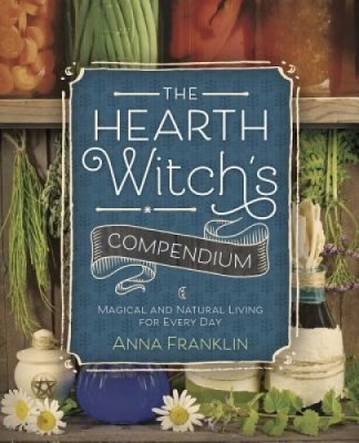 The Hearth Witch&amp;#039;s Compendium: Magical &amp;amp; Natural Living for Every Day foto