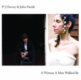 A Woman A Man Walked By | PJ Harvey, John Parish, Rock