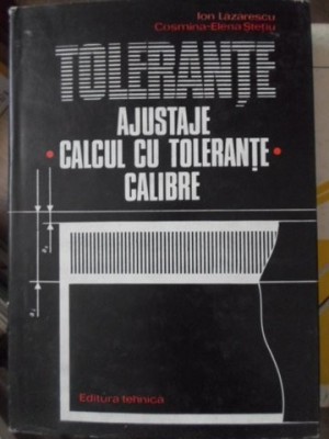 TOLERANTE AJUSTAJE. CALCUL CU TOLERANTE CALIBRE-ION LAZARESCU, COSMINA-ELENA STETIU-233314 foto