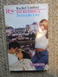 INCREDIBILA INTOARCERE-RACHEL LINDSAY