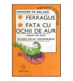 Honore de Balzac - Ferragus - Fata cu ochii de aur - Romane din