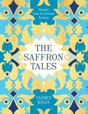 The Saffron Tales: Recipes from the Persian Kitchen foto