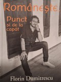 Florin Dumitrescu - Romaneste. Punct si de la capat (Editia: 2021)