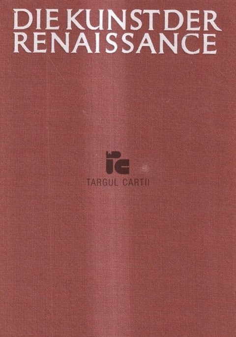 Die Kunst der Renaissance ( Vol. IV )