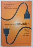 THE OTHER SIDE OF INNOVATION , SOLVING THE EXECUTION CHALLENGE by VIJAY GOVINDARAJAN and CHRIS TRIMBLE , 2010