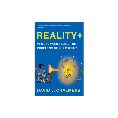 Reality+: Virtual Worlds and the Problems of Philosophy foto