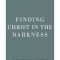 Depression: Finding Christ in the Darkness