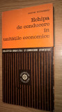 Cumpara ieftin Costin Murgescu - Echipa de conducere in unitatile economice (Ed. Politica 1972)
