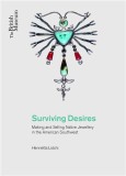 Surviving Desires: Making and Selling Jewellery in the American Southwest | Henrietta Lidchi