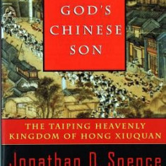 God's Chinese Son: The Taiping Heavenly Kingdom of Hong Xiuquan
