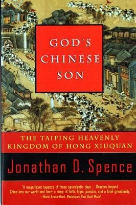 God&#039;s Chinese Son: The Taiping Heavenly Kingdom of Hong Xiuquan