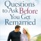 101 Questions to Ask Before You Get Remarried