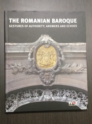 THE ROMANIAN BAROQUE - GESTURES OF AUTHORITY, ANSWERS AND ECHOES - C. HOSTIUC foto