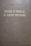 D. K. Faddeev - Culegere de probleme de algebra superioara (Editia: 1954)