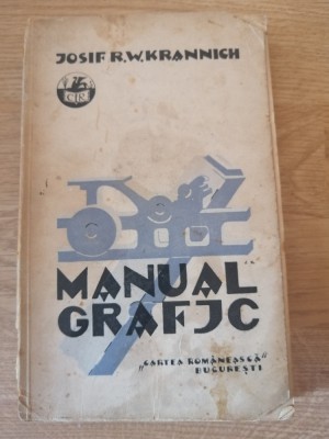 Josif R.W. Krannich, Manual Grafic, Cartea Romanesca, Bucuresti, 1928 foto