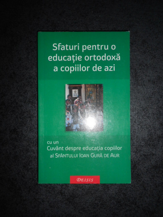 MAICA MAGDALENA - SFATURI PENTRU O EDUCATIE ORTODOXA A COPIILOR DE AZI