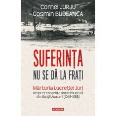 Suferinta nu se da la frati, Cornel Jurju , Cosmin Budeanca