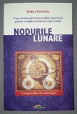 Rodica Purniche - Nodurile Lunare (Astrologie) - Lux Sublima, 2006 - Ghid Astrologic