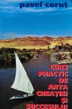 Cumpara ieftin Curs practic de arta creatiei si succesului - Pavel Corut (G90)