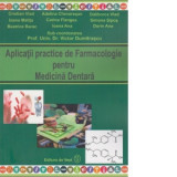 Aplicatii practice de farmacologie pentru medicina dentara - Victor Dumitrascu, Adelina Cheversan, Daliborca Vlad, Cristian Vlad