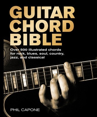 Guitar Chord Bible: Over 500 Illustrated Chords for Rock, Blues, Soul, Country, Jazz, and Classical foto