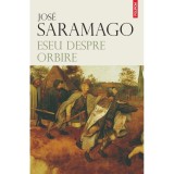 Eseu despre orbire - Jose Saramago, editia 2025, Polirom