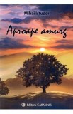 Aproape amurg - Mihai Istudor