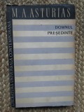 M. A. Asturias - Domnul Președinte