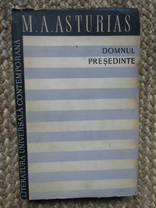 M. A. Asturias - Domnul Președinte