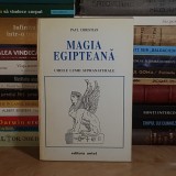 PAUL CHRISTIAN - MAGIA EGIPTEANA : CHEILE LUMII SUPRANATURALE , ANTET *
