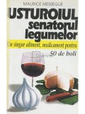 Maurice Messegue - Usturoiul, senatorul legumelor (Editia: 1998)