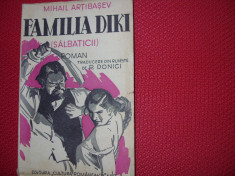 MIHAIL ARTIBASEV - FAMILIA DIKI ( SALBATICII ) - carte veche, foarte rara* foto