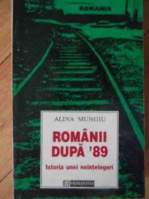 Romanii Dupa &amp;#039;89 Istoria Unei Neintelegeri - Alina Mungiu ,529621 foto
