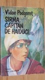 Sirma capitan de haiduci- Vidoe Podgoret