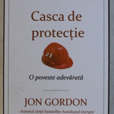 CASCA DE PROTECTIE - O POVESTE ADEVARATA de JON GORDON , 2018