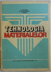TEHNOLOGIA MATERIALELOR - PENTRU SUBINGINERI de M. GOLUMBA ...I. SPOREA , 1983 foto
