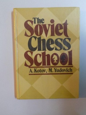 THE SOVIET CHESS SCHOOL de A. KOTOV , M. YUDOVICH , 1982 foto