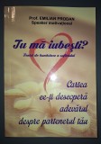 Emilian Prodan - Tu mă iubești? Cartea ce-ti descoperă adevărul despre partenerul tău