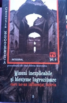 Minuni inexplicabile și blesteme &amp;icirc;ngrozitoare care ne-au influențat istoria foto